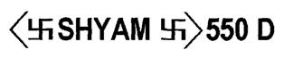 Shyam 550 D Device mark 1968899 Trademark