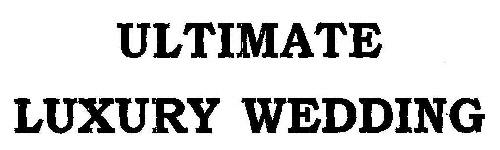 Ultimate Luxury Wedding Device mark 1846675 Trademark