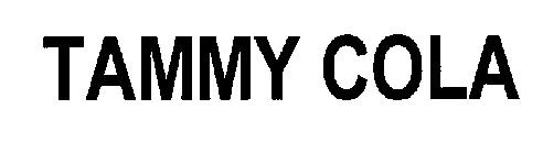 Tammy Cola Device mark 2589493 Trademark