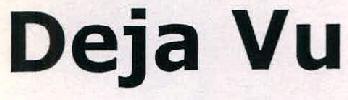 Deja Vu Device mark 2226765 Trademark