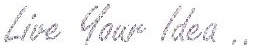 Live Your Idea.. Device mark 1814008 Trademark