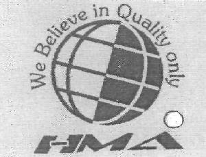 Hma We Believe In Quality Only (logo) Device mark 2543158 Trademark