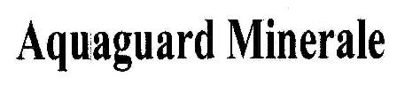 Aquaguard Minerale Device mark 1809576 Trademark