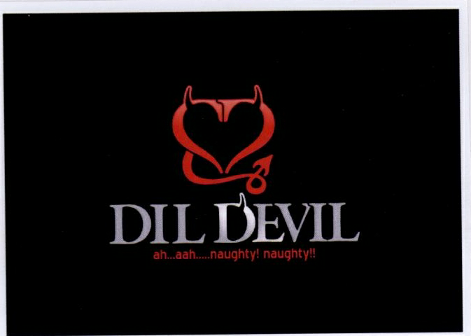 Dil Devil Ah...aah....naughty! Naughty!! Device mark 1822234 Trademark