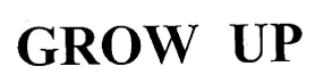 Grow Up Device mark 1842537 Trademark