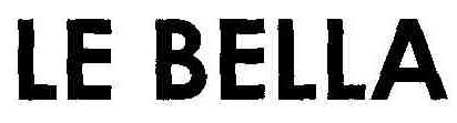 Le Bella Device mark 1805487 Trademark
