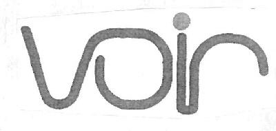 Voir (label) Device mark 2327347 Trademark