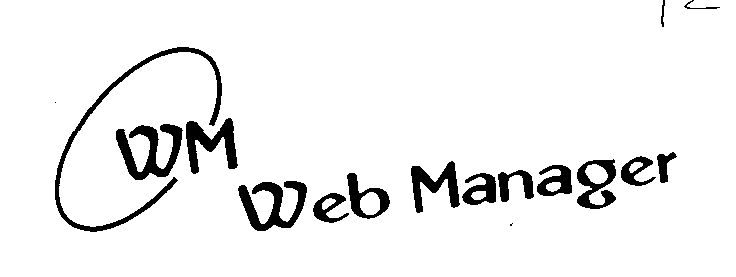 Wm : Web Manager (label) Device mark 1256852 Trademark