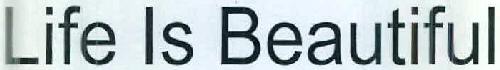 Life Is Beautiful Device mark 2613468 Trademark