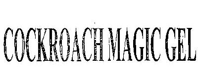 Cockroach Magic Gel Device mark 2327553 Trademark