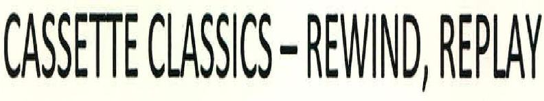 Cassette Classics - Rewind, Replay Device mark 2308493 Trademark