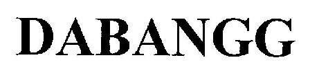 Dabangg Device mark 2562330 Trademark