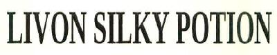 Livon Silky Potion Device mark 2810710 Trademark