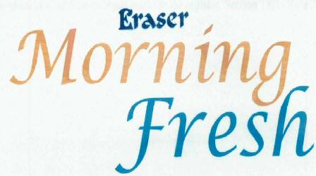 Eraser Morning Fresh Device mark 2006762 Trademark