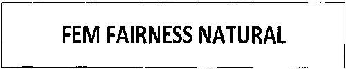Fem Fairness Natural (device) Device mark 2567007 Trademark