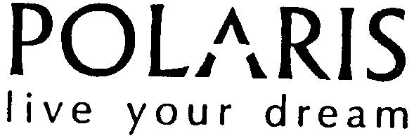 Polaris Live Your Dream Device mark 926354 Trademark