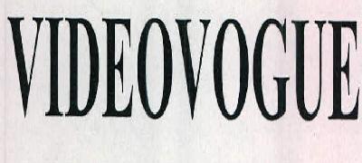 Videovogue Device mark 2369569 Trademark