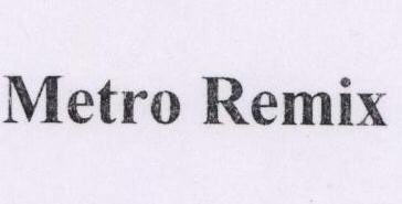 Metro Remix Device mark 1496107 Trademark
