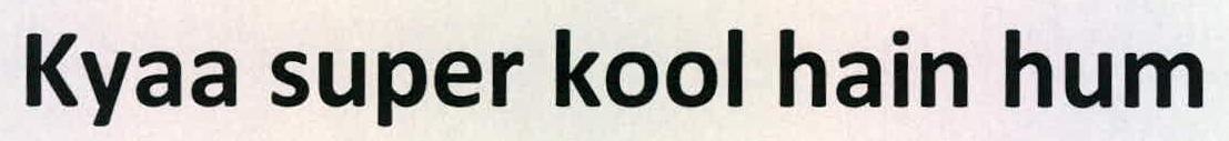 Kyaa Super Kool Hain Hum Device mark 2224759 Trademark