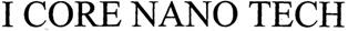 I Core Nano Tech Device mark 1793769 Trademark