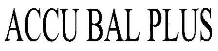 Accu Bal Plus Device mark 1809073 Trademark