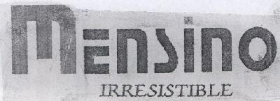 Mensino Irresistible With Label Device mark 1765279 Trademark