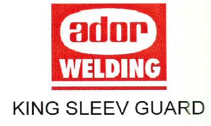 Ador Welding King Sleev Guard Device mark 2617266 Trademark