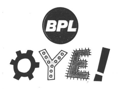 Bpl Oye! (device) Device mark 1385158 Trademark