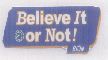 Believe It Or Not (label) Device mark 1527939 Trademark