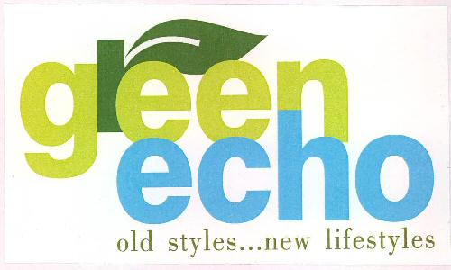 Green Echo Old Styles... New Lifestyles (device Of Leaf) Device mark 2309656 Trademark