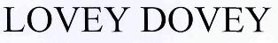 Lovey Dovey Device mark 2781315 Trademark