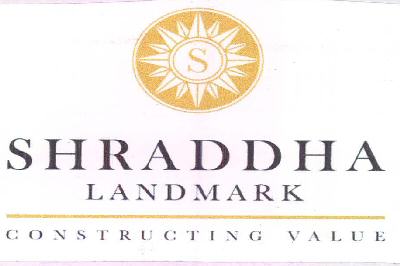 S Shraddha Landmark Constructing Value Device mark 2500670 Trademark