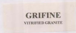 Grifine Vitrifiled Granite Device mark 946607 Trademark