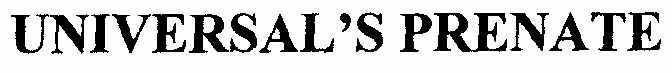 Universal " Prenate Device mark 1251605 Trademark