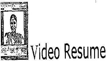 Video Resume With Lebel Device mark 1326997 Trademark