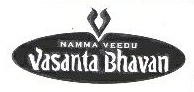 Namma Veedu, Vasantha Bhavan Device mark 1426549 Trademark