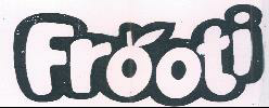 Frooti (device Of Letter Of Shaded) Device mark 1416720 Trademark