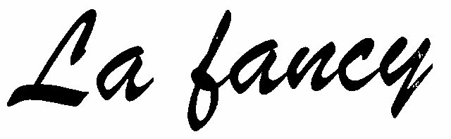 La Fancy (special Writting) Device mark 1515755 Trademark
