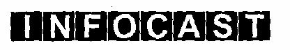 I N F O C A S T (label) Device mark 1476199 Trademark