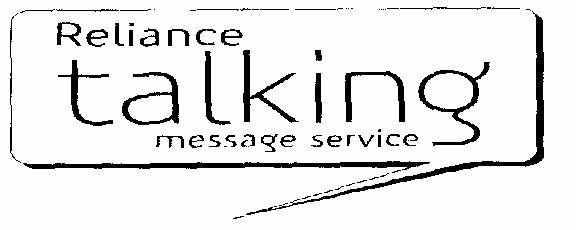 Reliance Talking (label) Device mark 1500972 Trademark