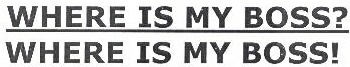 Where Is My Boss? / Where Is My Boss! Device mark 1622290 Trademark