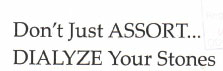 Don"t Just Assort..dialyze Your Stones Device mark 1289864 Trademark