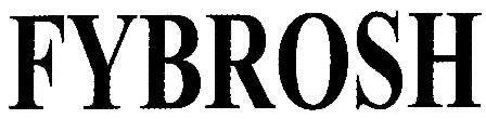 Fybrosh Device mark 1732177 Trademark