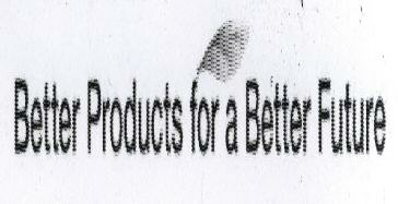 Better Products For A Better Future With Device Device mark 1741804 Trademark