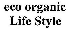 Eco-organic Life Style Device mark 1830839 Trademark