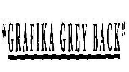 "grafika Grey Back" Device mark 1876813 Trademark
