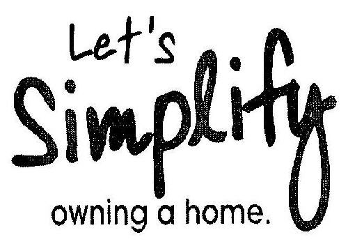 Let's Simplify Owning A Home Device mark 1922563 Trademark