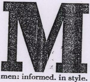 M Men; Informed. In Style. Device mark 1655303 Trademark