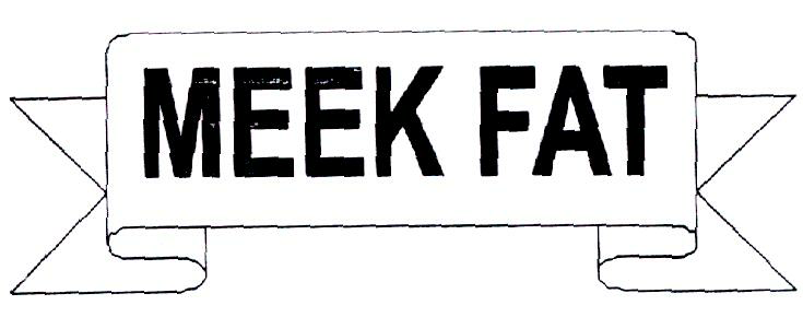 Meek Fat Device mark 1905225 Trademark
