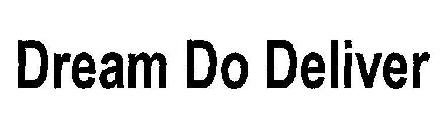 Dream Do Deliver Device mark 1935181 Trademark